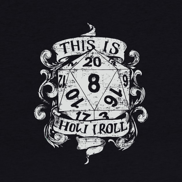 This Is How I Roll Hand Drawn White by artlahdesigns